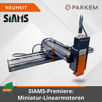 Premiere an der SIAMS: Miniatur-Linearmotorachsen